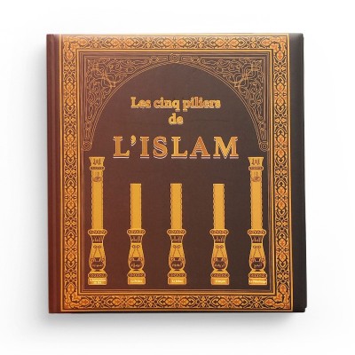 Les Cinq Piliers de L’ISLAM - SANA Edition (French only)
